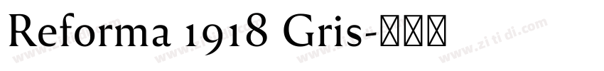 Reforma 1918 Gris字体转换